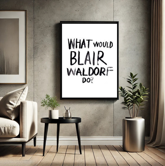 The Blair Gossip Girl Print